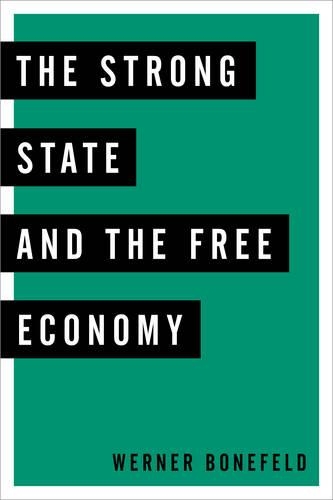 Бумажная книга «The Strong State and the Free Economy», автор Вернер Бонефельд - фото №1