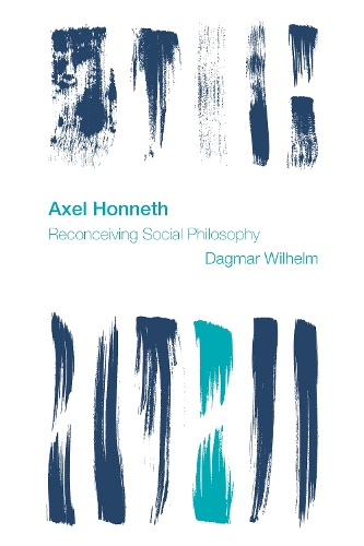 Бумажная книга «Axel Honneth: Reconceiving Social Philosophy», автор Дагмар Вильгельм - фото №1