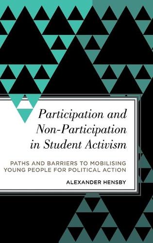 Бумажная книга «Participation and Non-Participation in Student Activism: Paths and Barriers to Mobilising Young People for Political Action», автор Александр Хенсби - фото №1