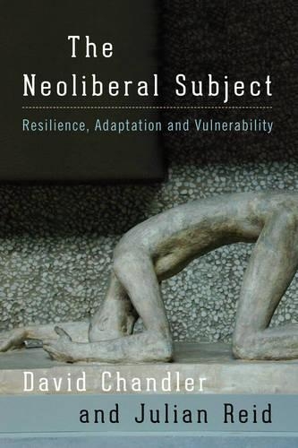 Бумажная книга «The Neoliberal Subject: Resilience, Adaptation and Vulnerability», автор Джулиан Рид - фото №1