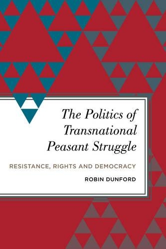 Бумажная книга «The Politics of Transnational Peasant Struggle: Resistance, Rights and Democracy», автор Робин Данфорд - фото №1