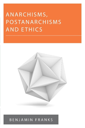 Паперова книга «Anarchisms, Postanarchisms and Ethics», автор Бенджамін Френкс - фото №1