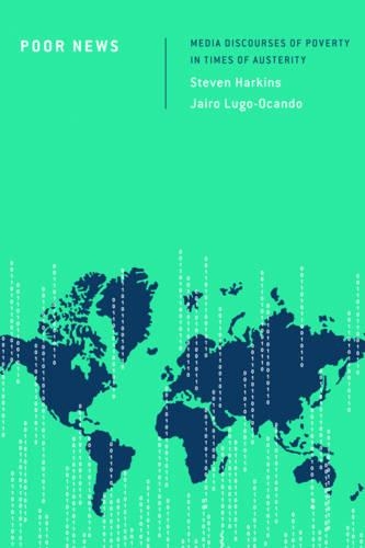 Бумажная книга «Poor News: Media Discourses of Poverty in Times of Austerity», авторов Хайро Луго-Окандо, Стивен Харкинс - фото №1