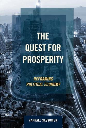 Паперова книга «The Quest for Prosperity: Reframing Political Economy», автор Рафаель Сасовер - фото №1