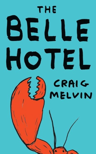 Паперова книга «The Belle Hotel», автор Крейг Мелвін - фото №1