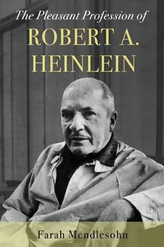 Паперова книга «The Pleasant Profession of Robert A. Heinlein», автор Фара Мендлсон - фото №1