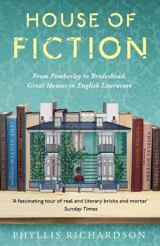 Бумажная книга «House of Fiction: From Pemberley to Brideshead, Great Houses in English Literature», автор Филлис Ричардсон - фото №1