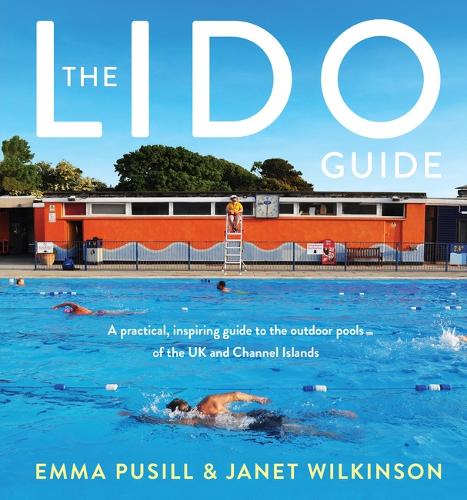 Паперова книга «The Lido Guide», авторів Емма Пусілл, Джанет Вілкінсон - фото №1