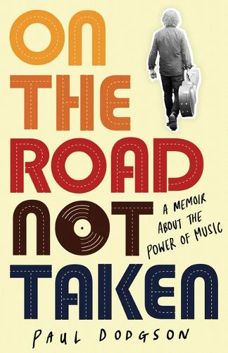Паперова книга «On the Road Not Taken: A memoir about the power of music», автор Пол Доджсон - фото №1