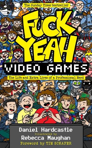 Паперова книга «Fuck Yeah, Video Games: The Life and Extra Lives of a Professional Nerd», автор Деніел Хардкасл - фото №1