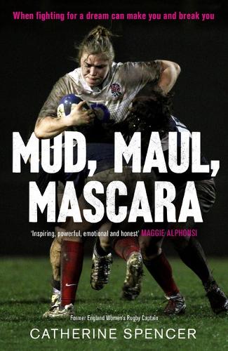 Паперова книга «Mud, Maul, Mascara: When fighting for a dream can make you and break you», автор Кетрін Спенсер - фото №1