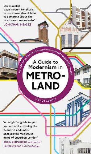 Бумажная книга «A Guide to Modernism in Metro-Land», автор Джошуа Эбботт - фото №1
