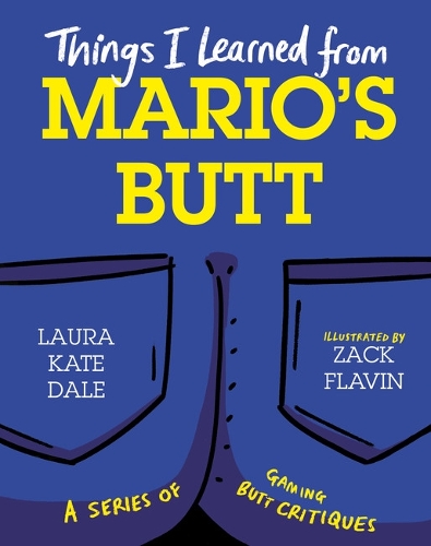 [object Object] «Things I Learned from Mario's Butt», автор Лора Кейт Дейл - фото №1
