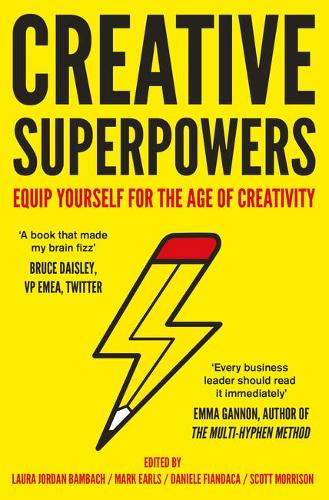 Паперова книга «Creative Superpowers: Equip Yourself for the Age of Creativity», авторів Даніеле Фіандака, Лаура Джордан Бамбах, Марк Ерлс, Скотт Моррісон - фото №1