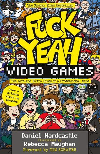 Паперова книга «Fuck Yeah, Video Games: The Life and Extra Lives of a Professional Nerd», автор Деніел Хардкасл - фото №1