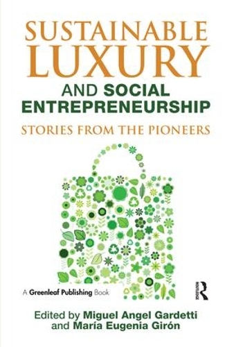 Бумажная книга «Sustainable Luxury and Social Entrepreneurship: Stories from the Pioneers» - фото №1