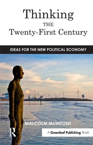 Бумажная книга «Thinking the Twenty‐First Century: Ideas for the New Political Economy», автор Малкольм Макинтош - фото №1