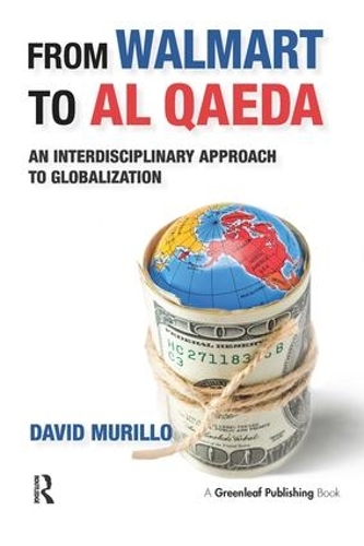 Паперова книга «From Walmart to Al Qaeda: An Interdisciplinary Approach to Globalization», автор Девід Мурільйо - фото №1