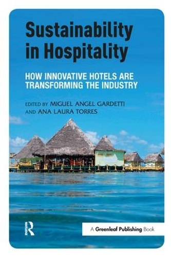 Бумажная книга «Sustainability in Hospitality: How Innovative Hotels are Transforming the Industry» - фото №1