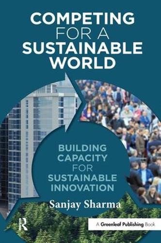 Паперова книга «Competing for a Sustainable World: Building Capacity for Sustainable Innovation», автор Санджай Шарма - фото №1