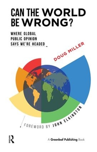 Бумажная книга «Can the World be Wrong?: Where Global Public Opinion Says We're Headed», автор Даг Миллер - фото №1