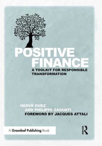 Бумажная книга «Positive Finance: A Toolkit for Responsible Transformation», авторов Эрве Гез, Филипп Зауати - фото №1