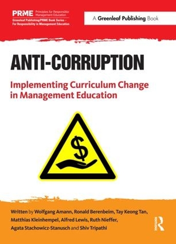 Бумажная книга «Anti-Corruption: Implementing Curriculum Change in Management Education», авторов Агата Стахович-Стануш, Альфред Льюис, Маттиас Кляйнхемпель, Рональд Беренбейм, Рут Ниффер, Шив Трипатхи, Тай Кеонг Тан, Вольфганг Аманн - фото №1