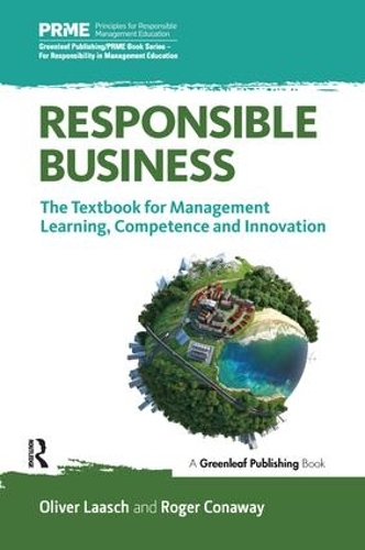 Паперова книга «Responsible Business: The Textbook for Management Learning, Competence and Innovation», авторів Олівер Лааш, Роджер Конавей - фото №1
