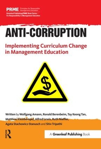 Бумажная книга «Anti-Corruption: Implementing Curriculum Change in Management Education», авторов Агата Стахович-Стануш, Альфред Льюис, Маттиас Кляйнхемпель, Рональд Беренбейм, Рут Ниффер, Шив Трипатхи, Тай Кеонг Тан, Вольфганг Аманн - фото №1