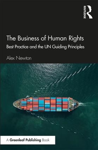 Бумажная книга «The Business of Human Rights: Best Practice and the UN Guiding Principles», автор Алекс Ньютон - фото №1