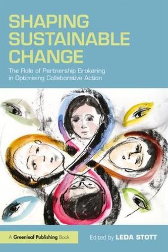Паперова книга «Shaping Sustainable Change: The Role of Partnership Brokering in Optimising Collaborative Action» - фото №1