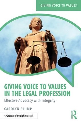 Бумажная книга «Giving Voice to Values in the Legal Profession: Effective Advocacy with Integrity», автор Кэролин Пламп - фото №1