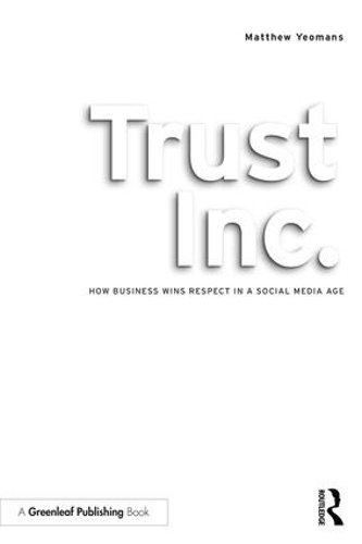 Паперова книга «Trust Inc.: How Business Wins Respect in a Social Media Age», автор Метью Йоманс - фото №1