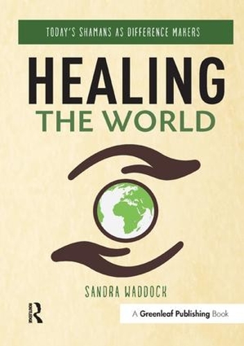 Бумажная книга «Healing the World: Today's Shamans as Difference Makers», автор Сандра Уоддок - фото №1