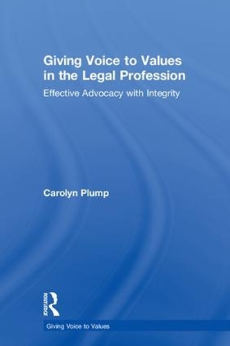 Бумажная книга «Giving Voice to Values in the Legal Profession: Effective Advocacy with Integrity», автор Кэролин Пламп - фото №1
