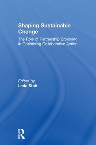 Бумажная книга «Shaping Sustainable Change: The Role of Partnership Brokering in Optimising Collaborative Action» - фото №1