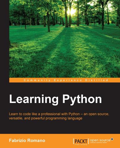 Паперова книга «Learning Python: Learn to code like a professional with Python - an open source, versatile, and powerful programming language», автор Фабріціо Романо - фото №1