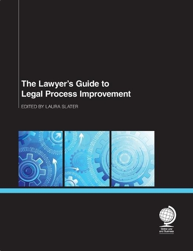 Паперова книга «The Lawyer's Guide to Legal Process Improvement», авторів Ендрю М. Бейкер, Антоні Сміт, Барбара Джей Бовк, Кетрін Алман МакДонах, Кріс Булл, Кім Р. Крейг, Ланн Вассон, Рік А Катурія, Роберт Міллард, Скотт Рехтшаффен, Стефані Кімбро, Тім Хенсон - фото №1
