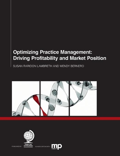 Паперова книга «Optimizing Practice Management: Driving Profitability and Market Position», авторів Сьюзен Раридон Ламбрет, Венді Бернеро - фото №1