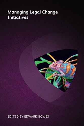 Паперова книга «Managing Legal Change Initiatives», авторів Алісія Фортінберрі, Ендрю Хедлі, Артур Грін, Боб Мюррей, Керол Майнот, Девід Джей Парнелл, Дункан Гарт, Неріл Іст, Нік Марсон, Патрік МакКенна - фото №1