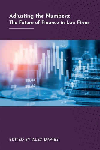Бумажная книга «Adjusting the Numbers: The Future of Finance in Law Firms», авторов Эндрю О'коннор, Энди Пул, Джеймс Д. Коттерман, Луи Янг, Мэри Джуттен, Ричард Брзакала, Стюарт Доддс, Тим Коркоран - фото №1