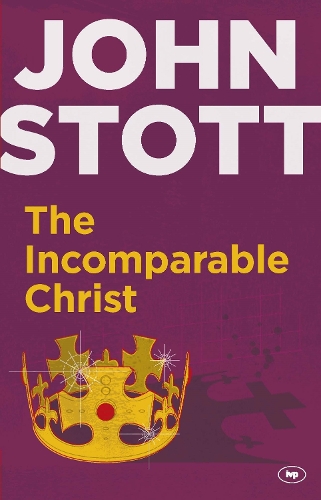 Бумажная книга «The Incomparable Christ», автор Джон Стотт - фото №1