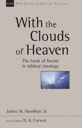 Бумажная книга «With the Clouds of Heaven: The Book Of Daniel In Biblical Theology», автор Джеймс М. Гамильтон - фото №1