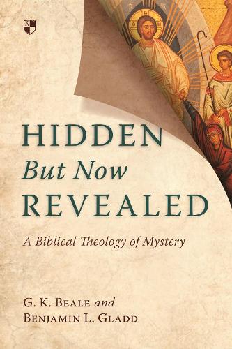 Бумажная книга «Hidden But Now Revealed: A Biblical Theology Of Mystery», автор Грегори К. Бил - фото №1