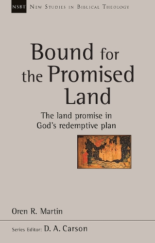 Паперова книга «Bound for the Promised Land: The Land Promise In God's Redemptive Plan», автор Орен Р. Мартін - фото №1