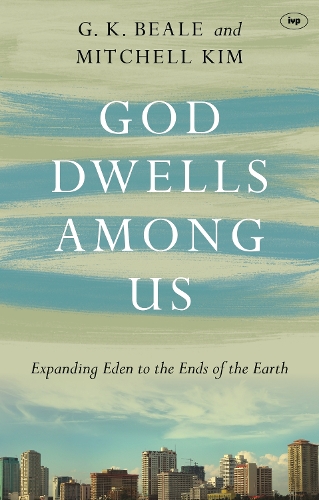 Бумажная книга «God Dwells Among Us: Expanding Eden To The Ends Of The Earth», автор Грегори К. Бил - фото №1