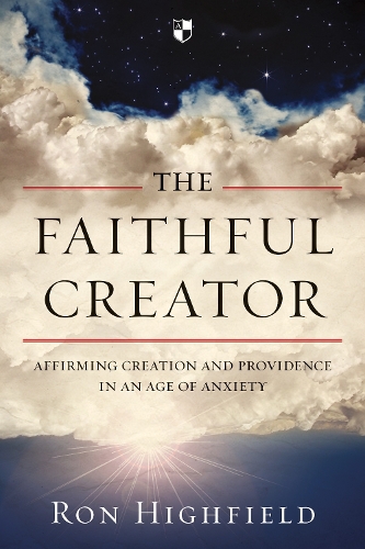 Бумажная книга «The Faithful Creator: Affirming Creation And Providence In An Age Of Anxiety», автор Рон Хайфилд - фото №1