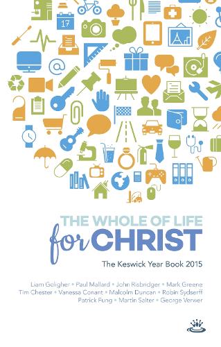 Бумажная книга «Keswick Yearbook 2015: The Whole Of Life For Christ», авторов Пол Маллард, Робин Сидсерфф - фото №1