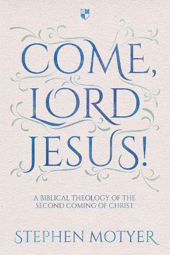 Бумажная книга «Come, Lord Jesus!: A Biblical Theology Of The Second Coming Of Christ», автор Стивен Мотье - фото №1