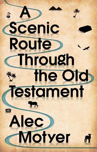 Бумажная книга «A Scenic Route Through the Old Testament: New Edition», автор Алек Мотье - фото №1